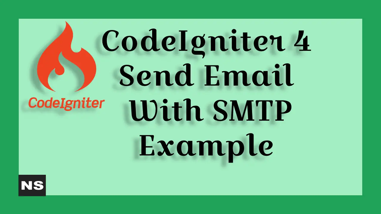 CodeIgniter 4 Send Email With SMTP Example